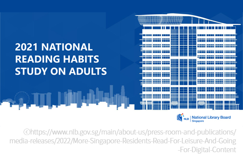 National Library Board of Singapore has published the National Reading Habits Study 2021